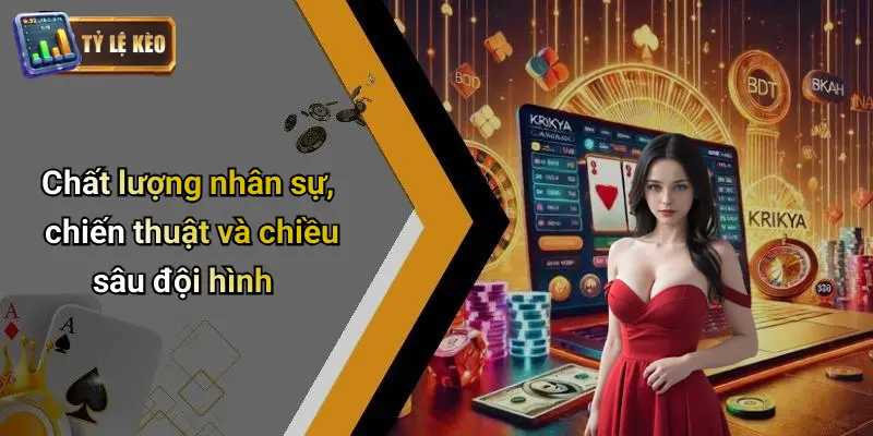Tiêu Chí Chọn Đội Bóng Mạnh – Bí Quyết Soi Kèo Hiệu Quả 2 Tiêu Chí Chọn Đội Bóng Mạnh
