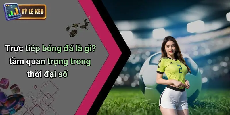 Trực Tiếp Bóng Đá
