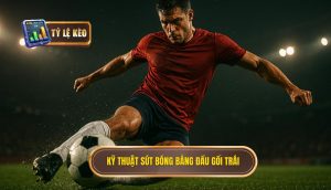 Kỹ thuật sút bóng bằng đầu gối trái