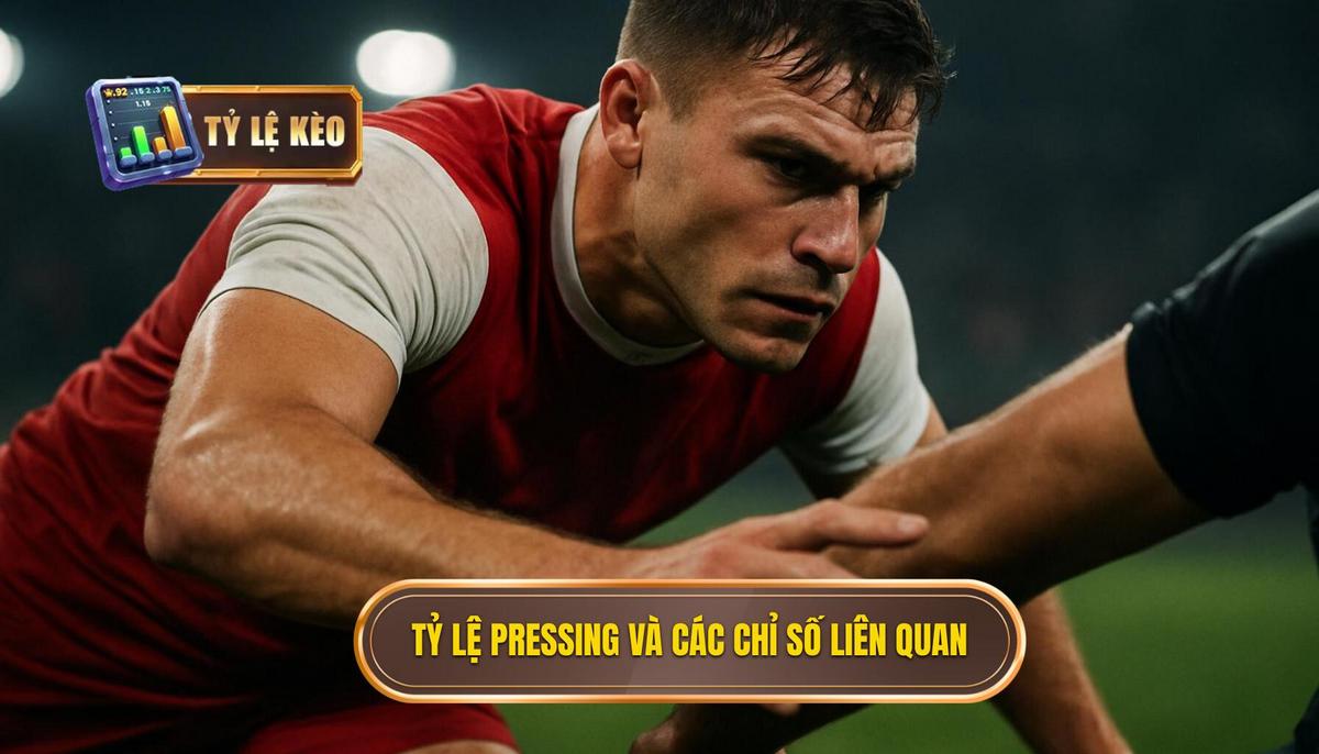 Nền Tảng Về Tỷ Lệ Pressing và Các Chỉ Số Liên Quan