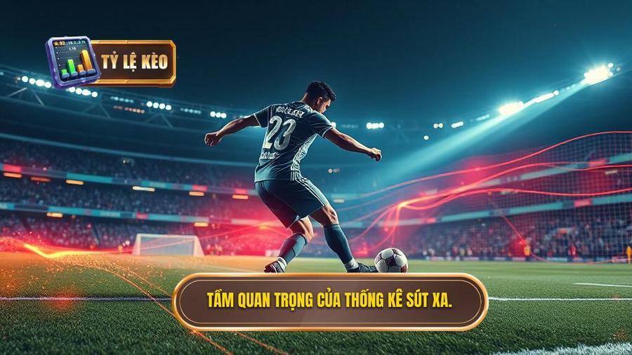 Mẹo chọn kèo dựa trên thống kê sút xa: Bí quyết soi kèo từ chuyên gia 1 Tại sao thống kê sút xa lại quan trọng trong cá cược?